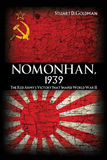 Nomonhan 1939: The Red Army’s Victory that Shaped World War II